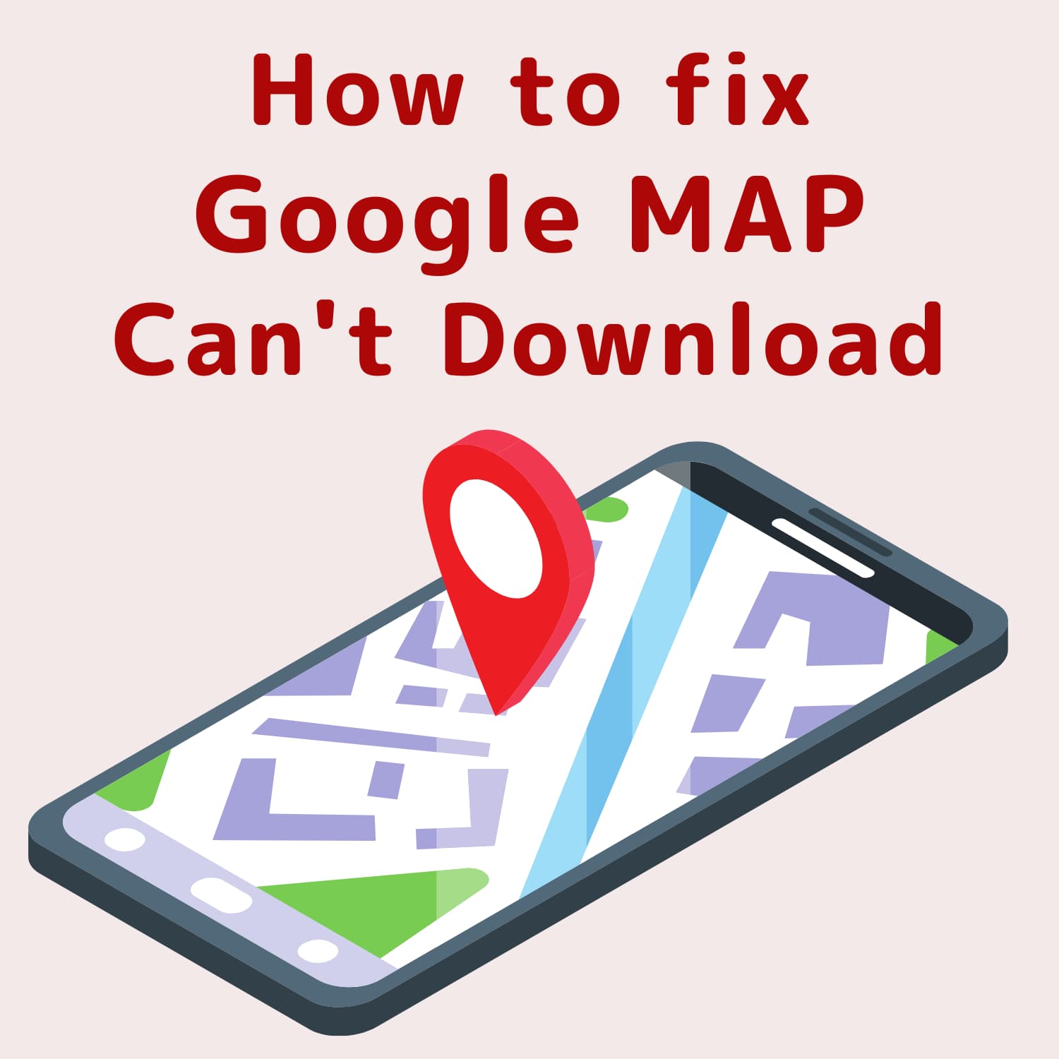 Troubleshooting Google MAP googlemaps App Download Issues Causes And 